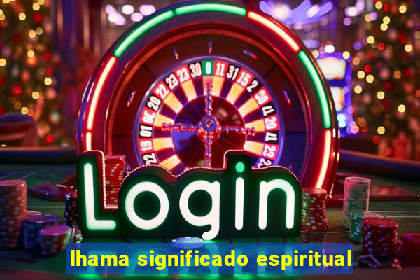 lhama significado espiritual